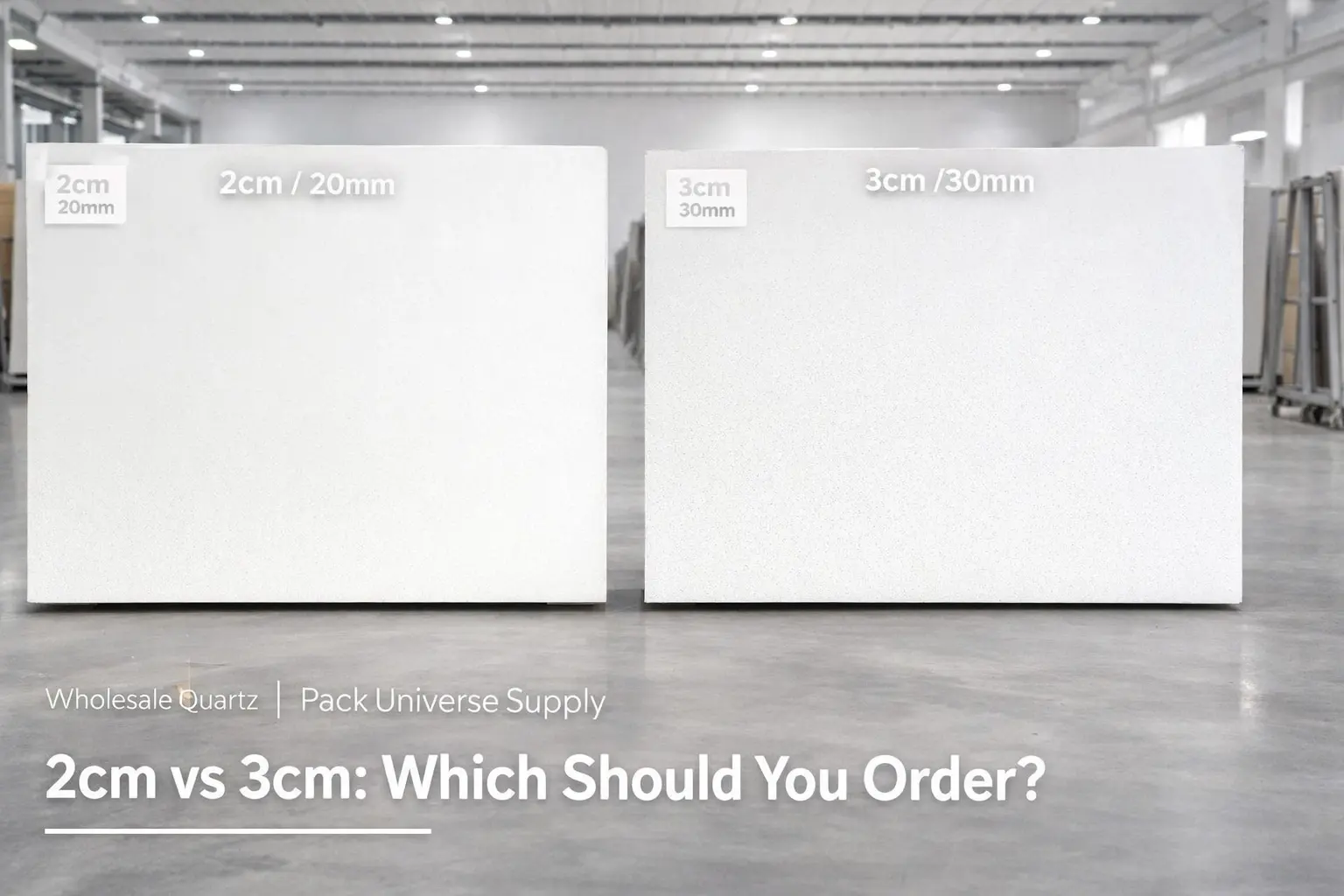 2cm vs 3cm quartz slab thickness comparison wholesale contractor Pack Universe Supply Charleston SC